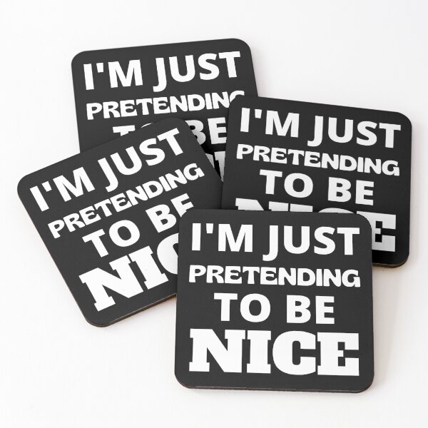 Item preview, I'm Just Pretending To Be Nice Funny Not Nice designed and sold by RGRamsey.