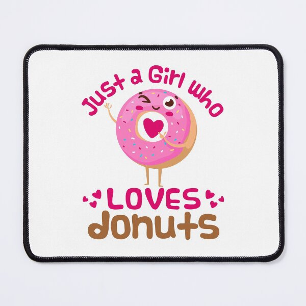 Item preview, Just a Girl Who Loves Donuts designed and sold by jaygo.