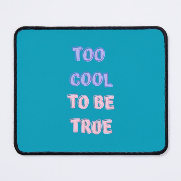 Item preview, Too Cool To Be True designed and sold by jamsantos.