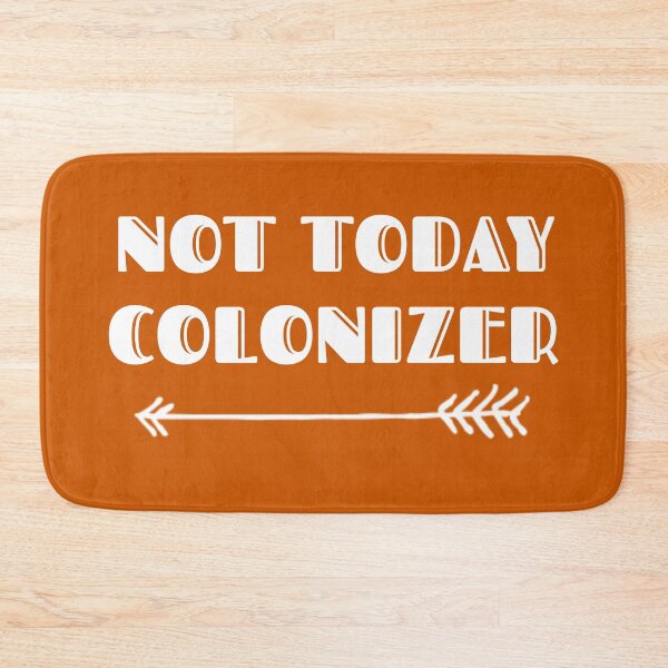 Item preview, Not Today Colonizer Truth and Reconciliation White Text Premium designed and sold by Design-Maniya.