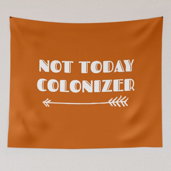 Item preview, Not Today Colonizer Truth and Reconciliation White Text Premium designed and sold by Design-Maniya.
