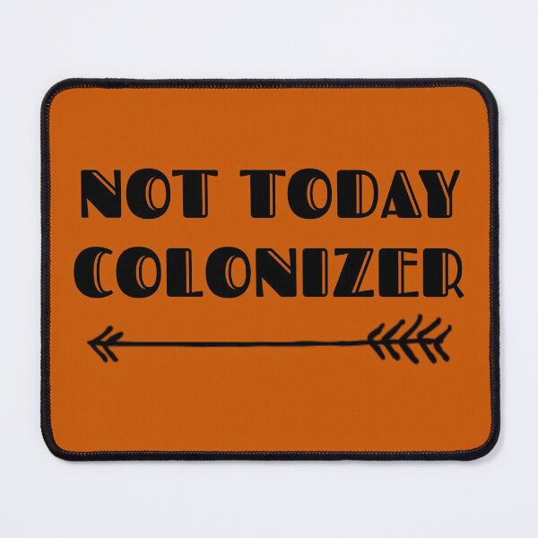 Item preview, Not Today Colonizer Truth and Reconciliation Black Text Premium designed and sold by Design-Maniya.