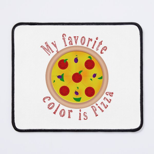 Item preview, My favorite color is pizza,it's Colorful design for pizza lovers designed and sold by fabricutie.
