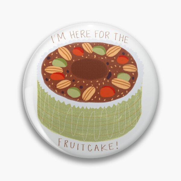 Item preview, I'm Here For The Fruitcake designed and sold by aaalou.