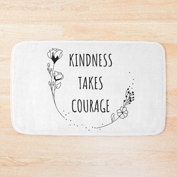 Item preview, Kindness takes courage designed and sold by FashionN5.