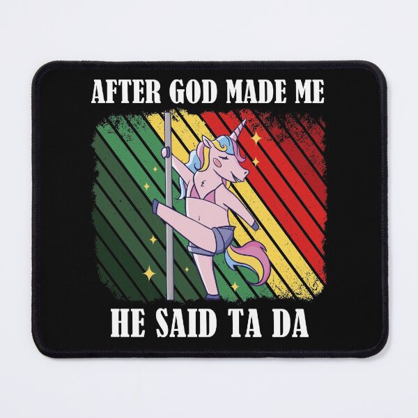 Item preview, After God Made Me He Said TaDa Christian designed and sold by Club7Studios.