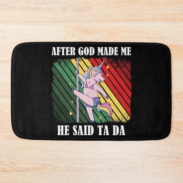 Item preview, After God Made Me He Said TaDa Christian designed and sold by Club7Studios.