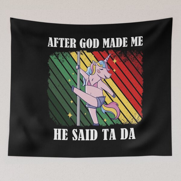 Item preview, After God Made Me He Said TaDa Christian designed and sold by Club7Studios.