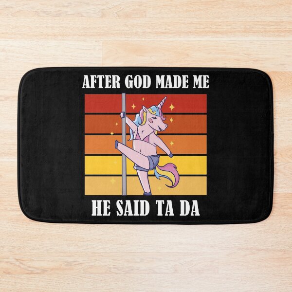Item preview, After God Made Me He Said TaDa Christian designed and sold by Club7Studios.