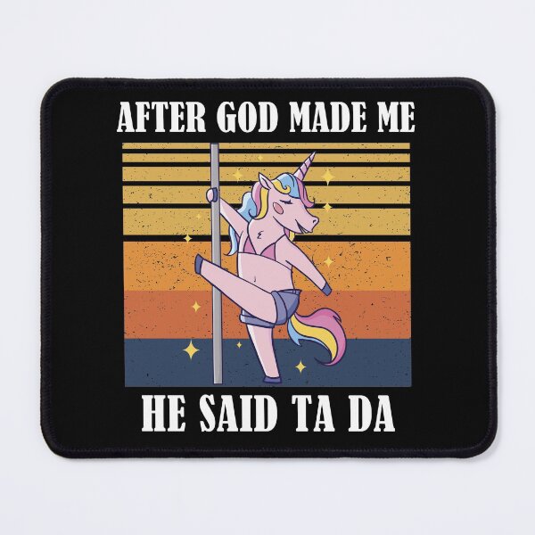 Item preview, After God Made Me He Said TaDa Christian designed and sold by Club7Studios.