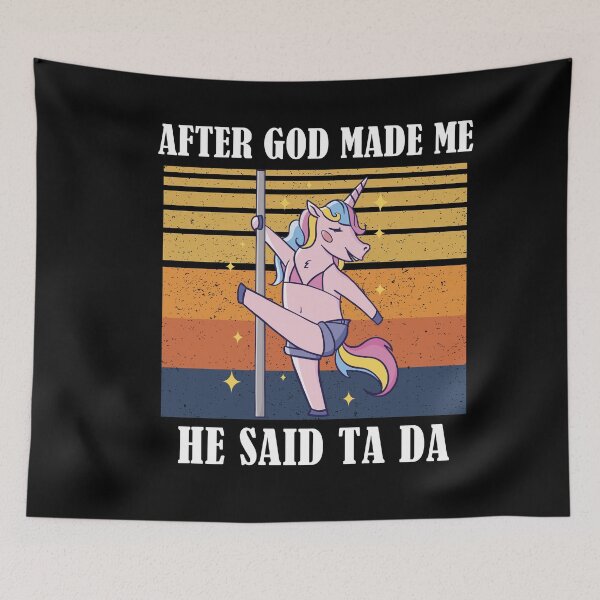 Item preview, After God Made Me He Said TaDa Christian designed and sold by Club7Studios.