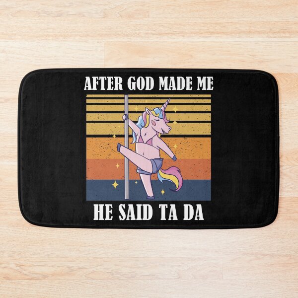 Item preview, After God Made Me He Said TaDa Christian designed and sold by Club7Studios.
