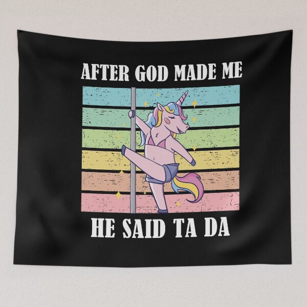 Item preview, After God Made Me He Said TaDa Christian designed and sold by Club7Studios.