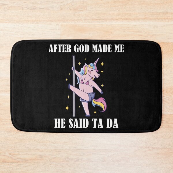 Item preview, After God Made Me He Said TaDa Christian designed and sold by Club7Studios.