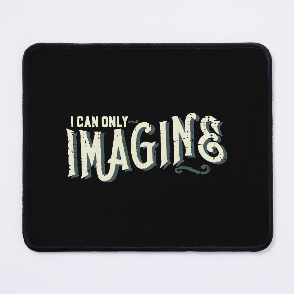 Item preview, I Can Only Imagine| Perfect Gift designed and sold by constance82.