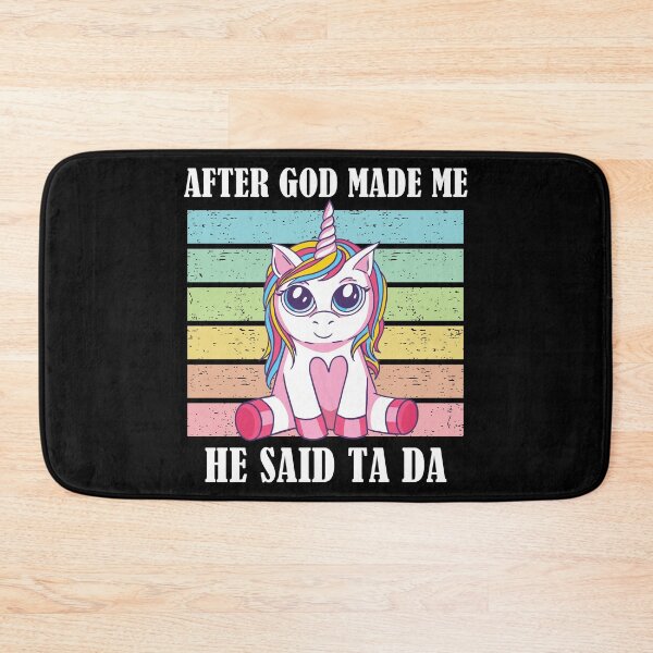 Item preview, After God Made Me He Said TaDa Christian designed and sold by Club7Studios.