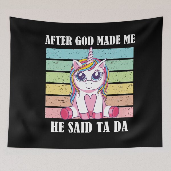 Item preview, After God Made Me He Said TaDa Christian designed and sold by Club7Studios.