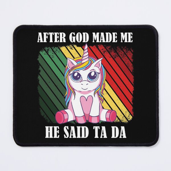 Item preview, After God Made Me He Said TaDa Christian designed and sold by Club7Studios.