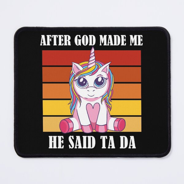 Item preview, After God Made Me He Said TaDa Christian designed and sold by Club7Studios.
