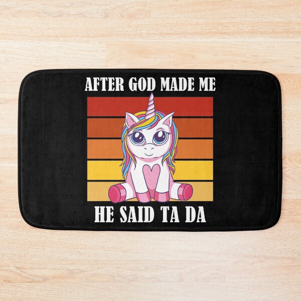 Item preview, After God Made Me He Said TaDa Christian designed and sold by Club7Studios.