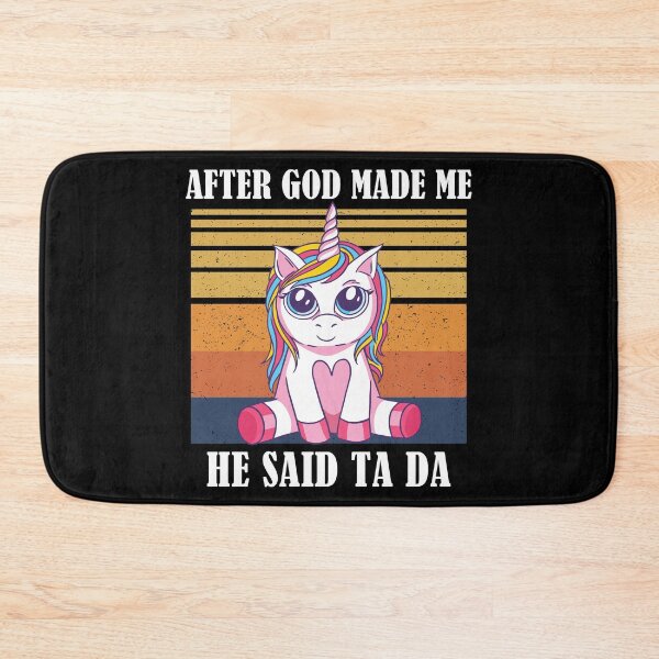 Item preview, After God Made Me He Said TaDa Christian designed and sold by Club7Studios.