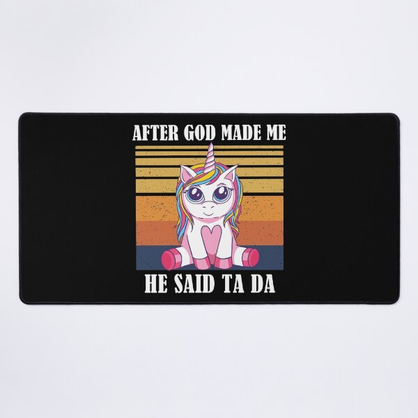 Item preview, After God Made Me He Said TaDa Christian designed and sold by Club7Studios.