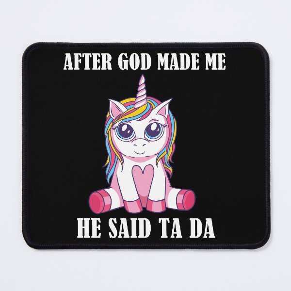 Item preview, After God Made Me He Said TaDa Christian designed and sold by Club7Studios.