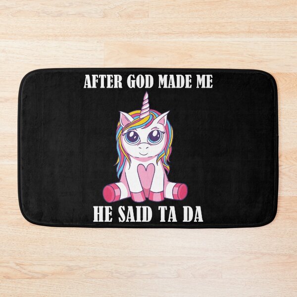 Item preview, After God Made Me He Said TaDa Christian designed and sold by Club7Studios.