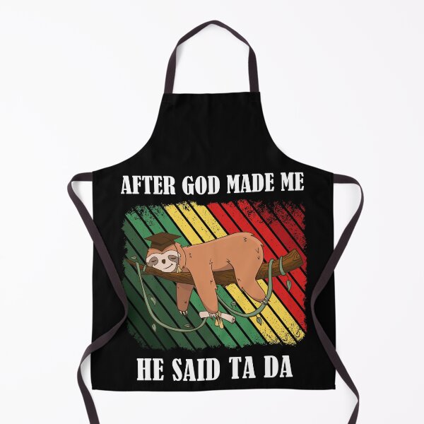 Item preview, After God Made Me He Said TaDa Christian designed and sold by Club7Studios.