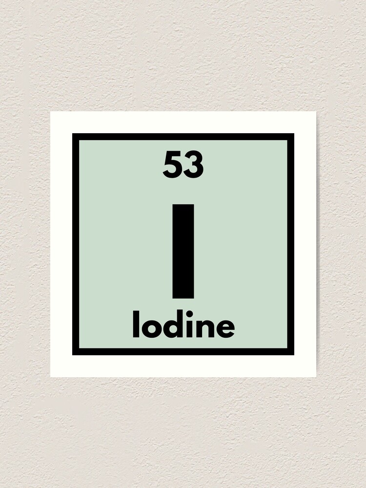 "Periodic Table element number 53 I Iodine" Art Print by PeriodicBliss