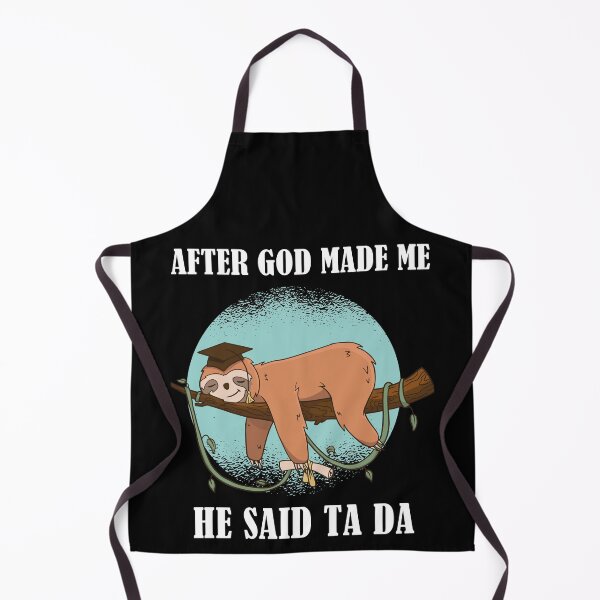 Item preview, After God Made Me He Said TaDa Christian designed and sold by Club7Studios.