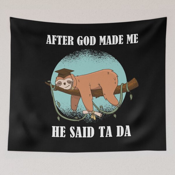 Item preview, After God Made Me He Said TaDa Christian designed and sold by Club7Studios.