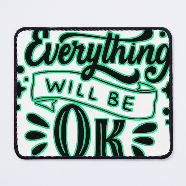 Item preview, Everything Will Be Ok designed and sold by XconGavin.