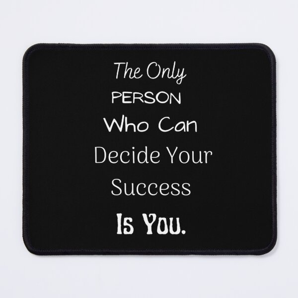 Item preview, The Only Person Who Can Decide You Success Is You -Motivation, Inspiration, Quote designed and sold by Diferenty Shop  ⭐⭐⭐⭐⭐.