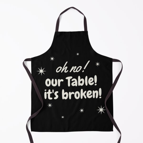 Item preview, oh no our table its broken 2021-2022 designed and sold by mh7shop.
