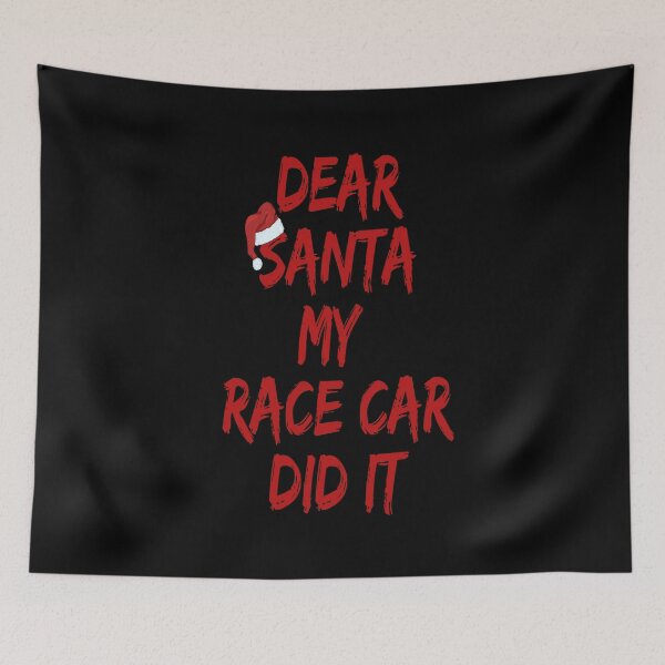 Item preview, Dear Santa My Race Car Did It Christmas Santa Funny Xmas Racing  designed and sold by CarantinedChaos.