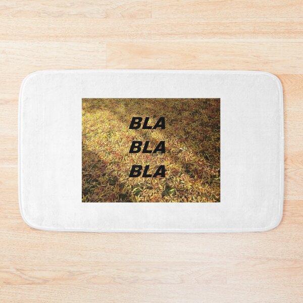 Item preview, IT WAS ALL ... BLA BLA BLA! designed and sold by fluffystuffyness.