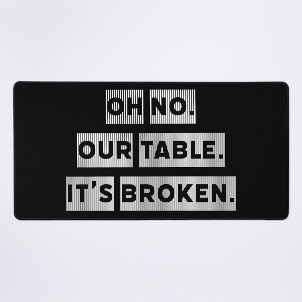 Item preview, Oh no. Our table. Its broken. designed and sold by Laura-stbr.