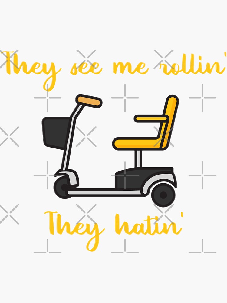 "They See Me Rollin' (Mobility Scooter)" Sticker for Sale by