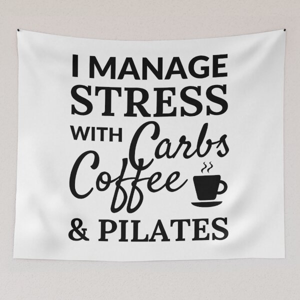 Item preview, I manage stress with carbs, coffee and pilates designed and sold by TheGreenGoat.