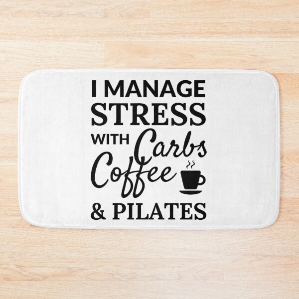 Item preview, I manage stress with carbs, coffee and pilates designed and sold by TheGreenGoat.