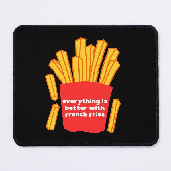 Item preview, Everything is better with french fries - funny fries slogan designed and sold by kapotka.