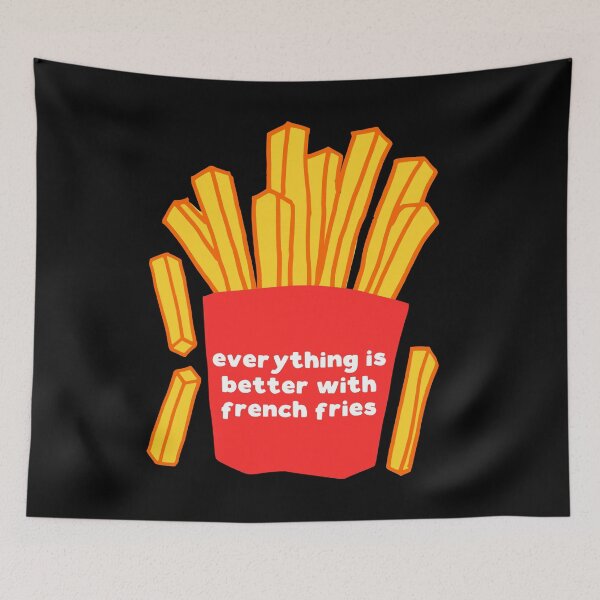 Item preview, Everything is better with french fries - funny fries slogan designed and sold by kapotka.