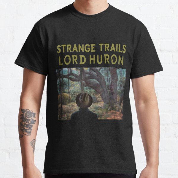 lord huron strange trails t shirt