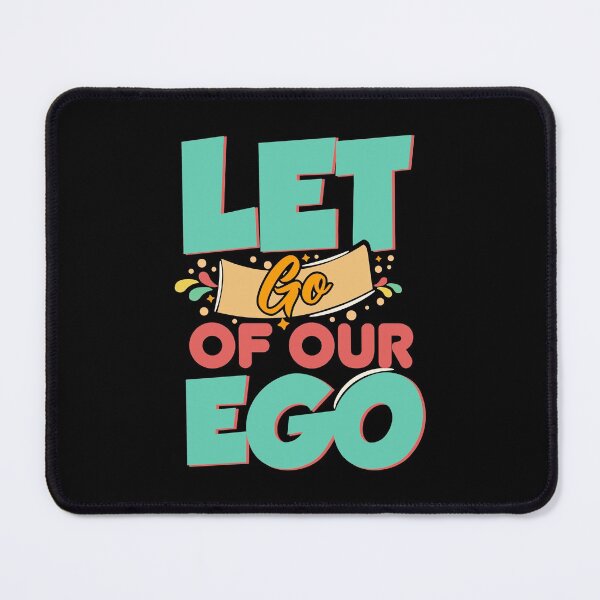 Item preview, Let Go Of Our EGO - Better Person, Stay Motivated designed and sold by Delandor.