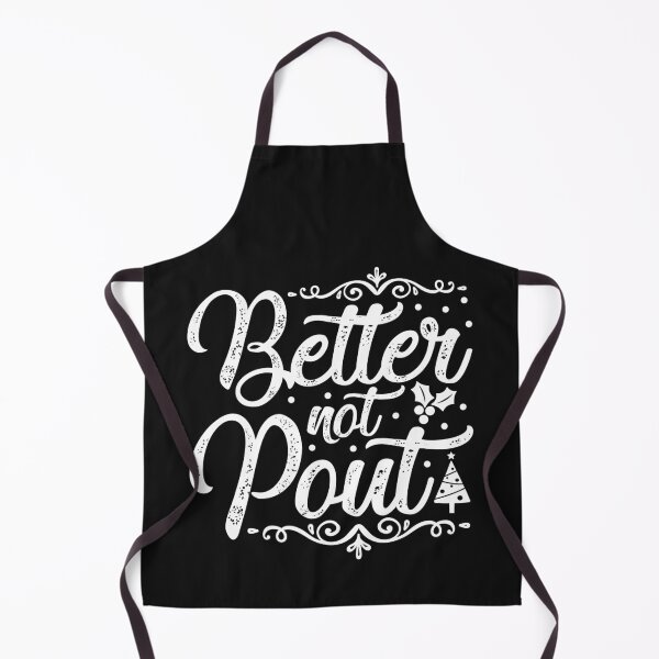 Item preview, Better not pout designed and sold by MollinS7.