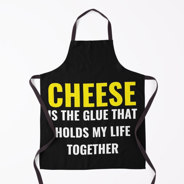 Item preview, Cheese Is The Glue That Holds My Life Together designed and sold by MollinS7.