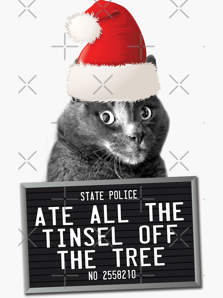 "Ate All The Tinsel Off The Tree Cat" Sticker for Sale by TheFlying6