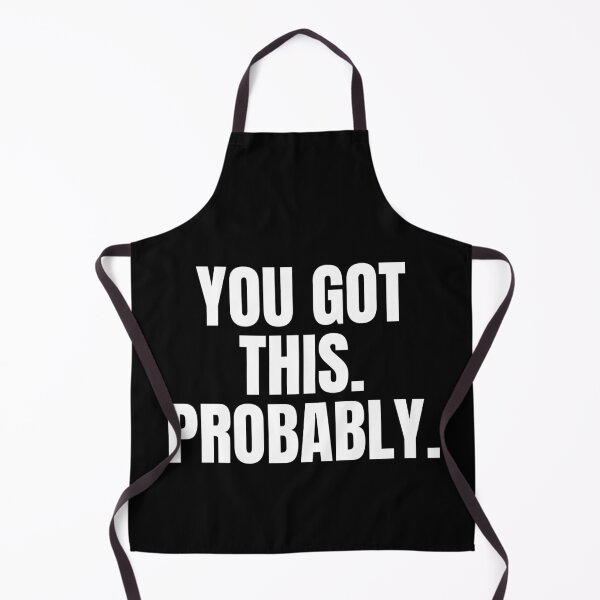Item preview, You Got This Probably Funny Fake Motivation designed and sold by Legit Hooligan.