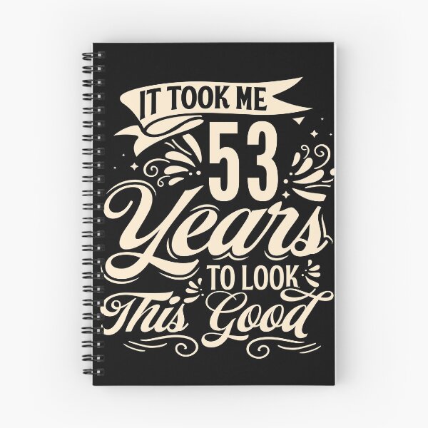 Item preview, It Took me 53 Years to Look This Good Best Birthday Quotes for Husband and Dad designed and sold by TINASTORESHOPE.